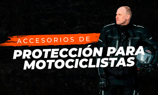 ACCESORIOS DE PROTECCIÓN PARA MOTO